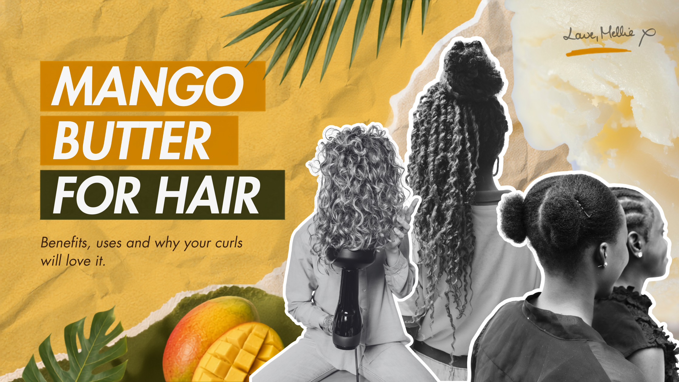 Mango Butter for Hair: Benefits, Uses and Why Textured Hair Loves It